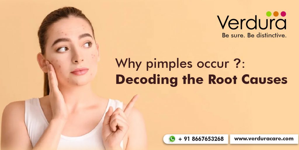 why-pimples-occur-decoding-the-root-causes-verdura-care